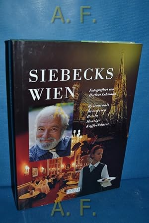 Bild des Verkufers fr Siebecks Wien. Restaurants - Brasserien - Beisln - Heurige - Kaffeehuser. zum Verkauf von Antiquarische Fundgrube e.U.