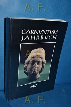 Bild des Verkufers fr Carnuntum Jahrbuch 1987 ("Zeitschrift fr Archologie und Kulturgeschichte des Donauraumes") zum Verkauf von Antiquarische Fundgrube e.U.