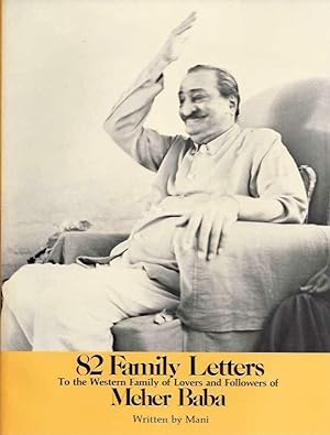 Seller image for 82 FAMILY LETTERS: To the Western Family of Lovers and Followers of Meher baba for sale by By The Way Books