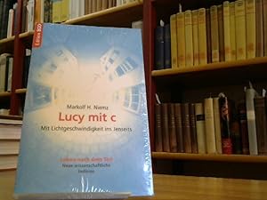 Seller image for Lucy mit C Mit Lichtgeschwindigkeit ins Jenseits, Leben nach dem Tod for sale by BuchKaffee Vividus e.K.