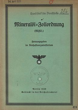 Mineralöl-Zollordnung (MZV.). Herausgegeben vom Reichsfinanzministerium.