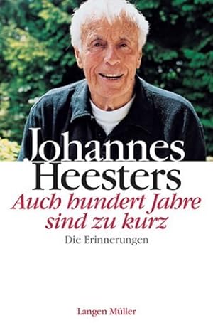 Seller image for Johannes Heesters. Auch hundert Jahre sind zu kurz for sale by Modernes Antiquariat an der Kyll