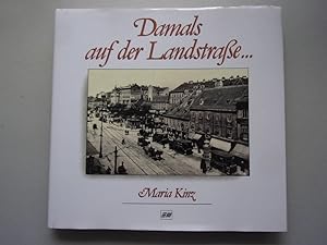 Imagen del vendedor de Damals auf der Landstrasse . Wien a la venta por Versandantiquariat Harald Quicker