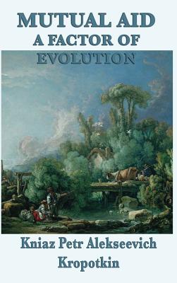 Seller image for Mutual Aid a Factor of Evolution (Hardback or Cased Book) for sale by BargainBookStores