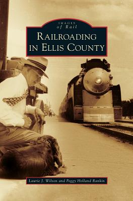 Seller image for Railroading in Ellis County (Hardback or Cased Book) for sale by BargainBookStores