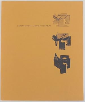 Imagen del vendedor de Seymour Lipton: Aspects of Sculpture a la venta por Jeff Hirsch Books, ABAA