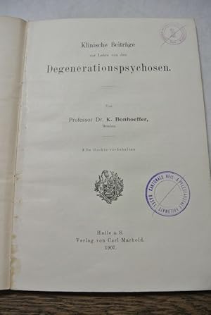 Imagen del vendedor de Klinische Beitrge zur Lehre von den Degenerationspsychosen. a la venta por Antiquariat Bookfarm