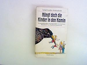 Image du vendeur pour Hngt doch die Kinder in den Kamin. Neununddreiig unzeitgeme Geschichten mis en vente par ANTIQUARIAT FRDEBUCH Inh.Michael Simon