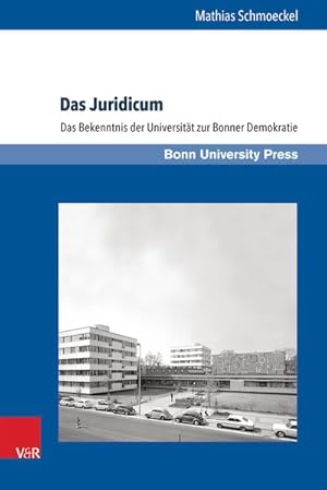 Seller image for Das Juridicum Das Bekenntnis der Universitt zur Bonner Demokratie for sale by Bunt Buchhandlung GmbH