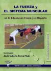 La fuerza y el sistema muscular en la Educación Física y el deporte