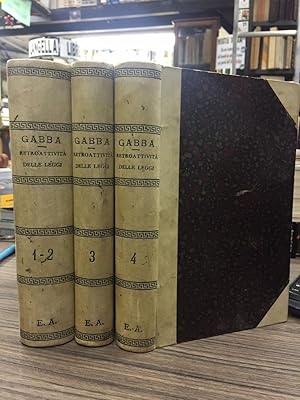 Gabba C.F. Teoria della retroattività delle leggi. 4 volumi in 3 tomi.