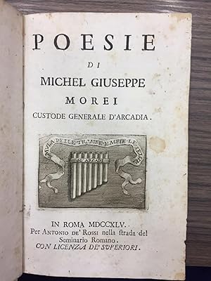 Morei Michel Giuseppe. Poesie. 1745