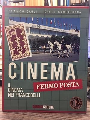 Cauli F. - Gambalonga C. Cinema fermo posta. Il cinema nei francobolli.