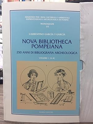 Garcìa Y Garcìa Laurentino. Nova bibliotheca pompeiana. 250 anni di bibliografia