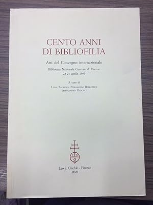 Balsamo L. - Bellettini Pierangelo - Olschki A. Cento anni di bibliofilia.