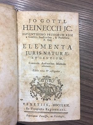 Heineccius Gottl Jo. Elementa juris naturae et gentium.