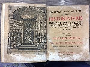 Struvii Gotthelfii Burcardi. Historia Iuris romani iustinianei graeci germanici