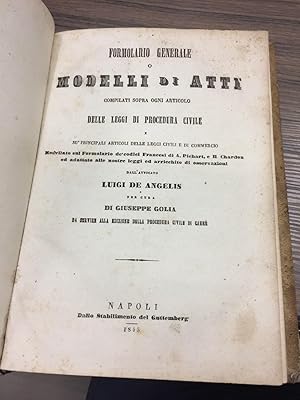 De Angelis Luigi. Formolario generale o modelli di atti.