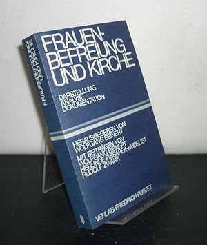 Frauenbefreiung und Kirche. Darstelllung - Analyse - Dokumentation. [Herausgegeben von Wolfgang B...