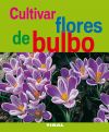 Immagine del venditore per Jardinera Y Plantas. Cultivar flores de bulbo venduto da AG Library
