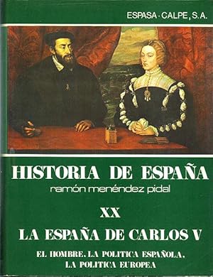 Historia de España [Ramón Menéndez Pidal]. Tomo XX (20). La España del emperador Carlos V (1500-1...