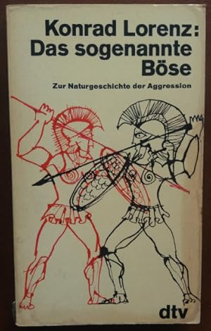 Das sogenannte Böse. Zur Naturgeschichte der Aggression.