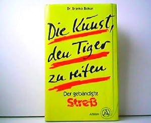 Bild des Verkufers fr Die Kunst, den Tiger zu reiten - Der gebndigte Stre. zum Verkauf von Antiquariat Kirchheim