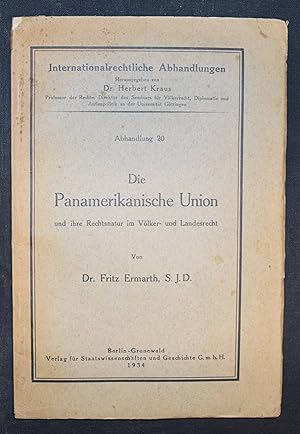 Die Panamerikanische Union und ihre Rechtsnatur im Völker- und Landesrecht.