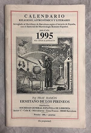 Imagen del vendedor de CALENDARIO RELIGIOSO, ASTRONMICO Y LITERARIO. Arreglado al Meridiano de Barcelona segn el horario de Espaa, con el Santoral del Martirologio Romano Espaol para el ao 1995 a la venta por Librera Sagasta