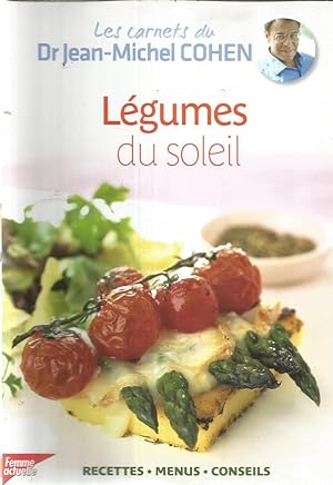 Légumes du soleil - Les carnets du Dr. Jean-Michel Cohen