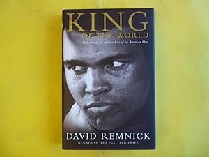 King of the World (hb): Muhammad Ali and the Rise of the American Hero