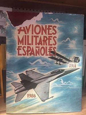 (EST6) AVIONES MILITARES ESPAÑOLES :1911 1986