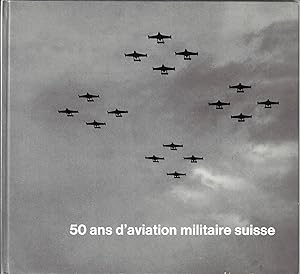 50 ans d'aviation militaire suisse