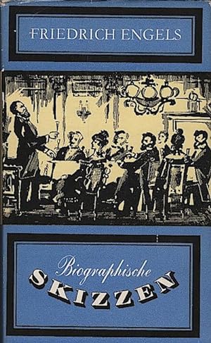 Seller image for Biographische Skizzen / Friedrich Engels. [Zusammengestellt u. eingel. von Richard Sperl. Ill.: Fred Westphal] for sale by Schrmann und Kiewning GbR