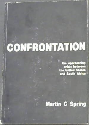Image du vendeur pour Confrontation: The approaching crisis between the United States and South Africa mis en vente par Chapter 1