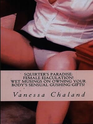Immagine del venditore per Squirter's paradise: female ejaculation! venduto da Librodifaccia