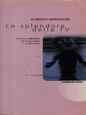 Imagen del vendedor de Lo splendore della Tv a la venta por Librodifaccia