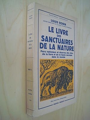 Le livre des sanctuaires de la nature Parcs nationaux et réserves des sites de la flore et de la ...