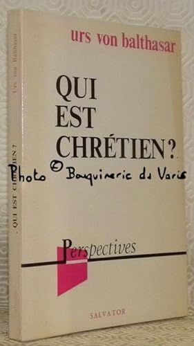 Bild des Verkufers fr Qui est chrtien? Traduction de Ren Virrion. 2e Edition. Collection Perspectives. zum Verkauf von Bouquinerie du Varis
