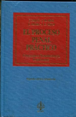 EL PROCESO PENAL PRACTICO. COMENTARIOS/JURISPRUDENCIA/FORMULARIOS.