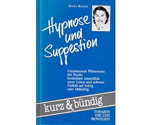 Seller image for Bchersammlung "Hypnose". 2 Titel. 1.) Moritz Boerner: Hypnose oder Suggestion. Faszinierende Phnomene der Psyche bestimmen unmerklich unser Leben und nehmen Einflu auf Erfolg oder Mierfolg 2.) Henry G. Tietze: Heilung durch Hypnose for sale by Agrotinas VersandHandel