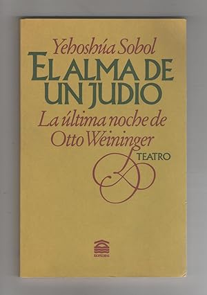 Imagen del vendedor de El alma de un judo. La ltima noche de Otto Weininger. a la venta por Librera El Crabo