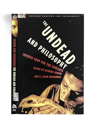Seller image for The Undead and Philosophy. Chicken Soup for the Soulless (Popular Culture & Philosophy) for sale by SAVERY BOOKS
