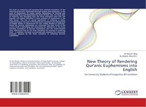 Seller image for New Theory of Rendering Qur'anic Euphemisms into English : For University Students of Linguistics &Translation for sale by AHA-BUCH GmbH