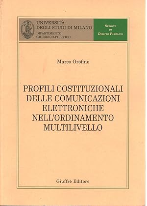 Seller image for Profili costituzionali delle comunicazioni elettroniche nell'ordinamento multilivello for sale by Di Mano in Mano Soc. Coop