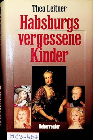 Habsburgs vergessene Kinder.