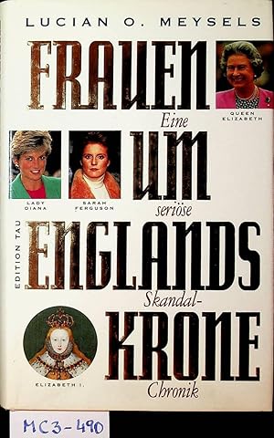 Frauen um Englands Krone : eine seriöse Skandalchronik.