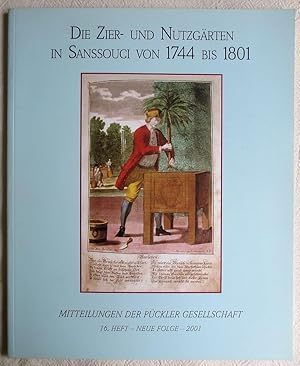 Die Zier- und Nutzgärten in Sanssouci von 1744 bis 1801