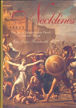 Bild des Verkufers fr Necklines: The Art of Jacques-Louis David after the Terror zum Verkauf von CHARLES BOSSOM