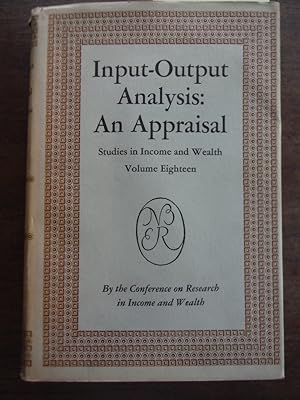 Input-Output Analysis an Appraisal, Volume 18: Studies in Income and Wealth